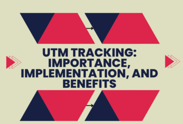 UTM Tracking: Importance, Implementation, and Benefits